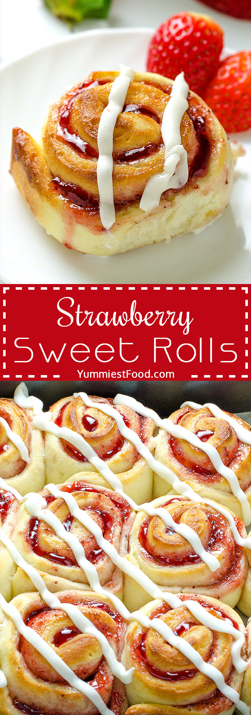 Strawberry Sweet Rolls with Vanilla Cream Cheese Glaze - moist, delicious and tasty