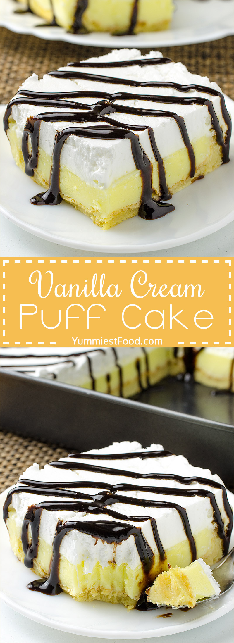 Vanilla Cream Puff Cake or Eclair Cake - so easy, quick and creamy! Perfect combination with vanilla and chocolate