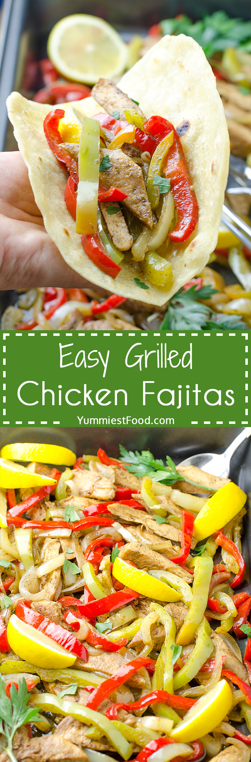 Easy Grilled Chicken Fajitas - perfect for fast, healthy, tasty and quick lunch or dinner