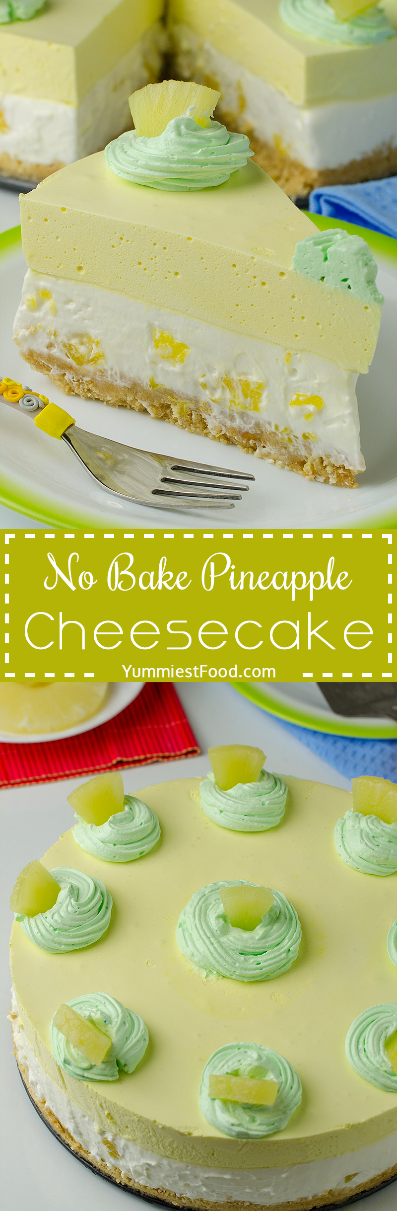 NO BAKE PINEAPPLE CHEESECAKE - is quick and easy dessert recipe for refreshing summer sweet treat