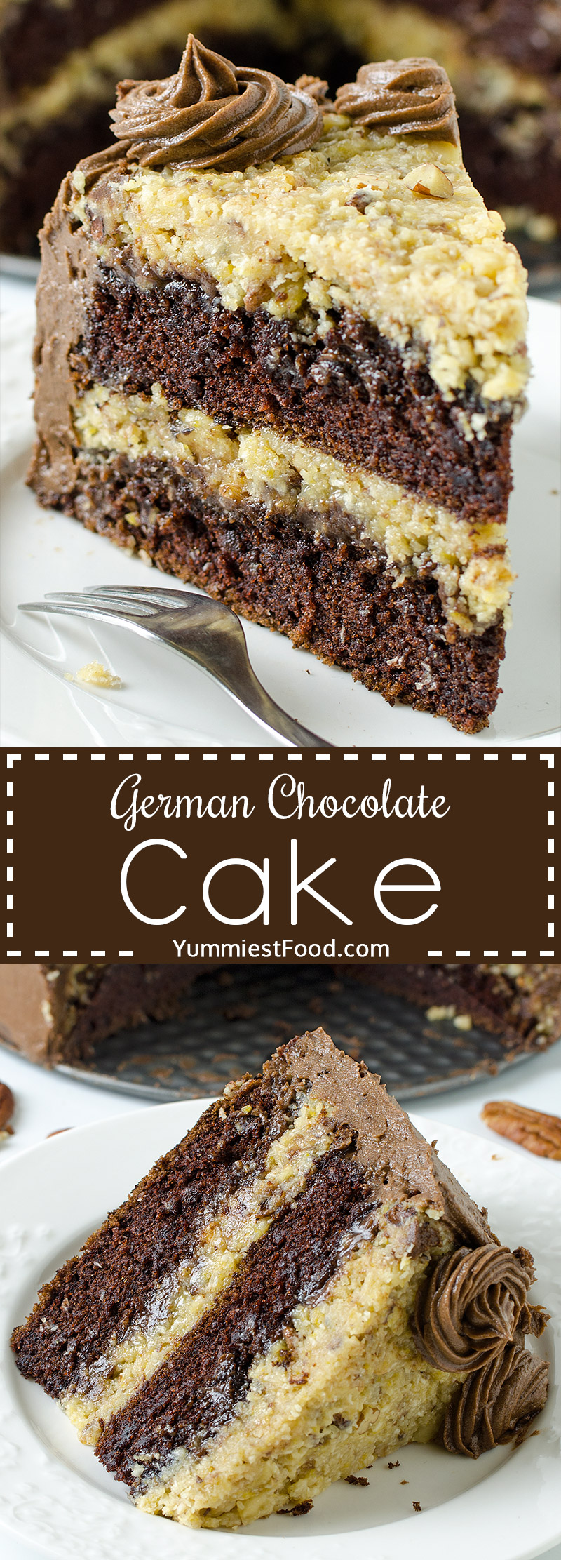 GERMAN CHOCOLATE CAKE - The Best Homemade German Chocolate Cake is wonderfully delicious combination of chocolate cake, coconut and pecans