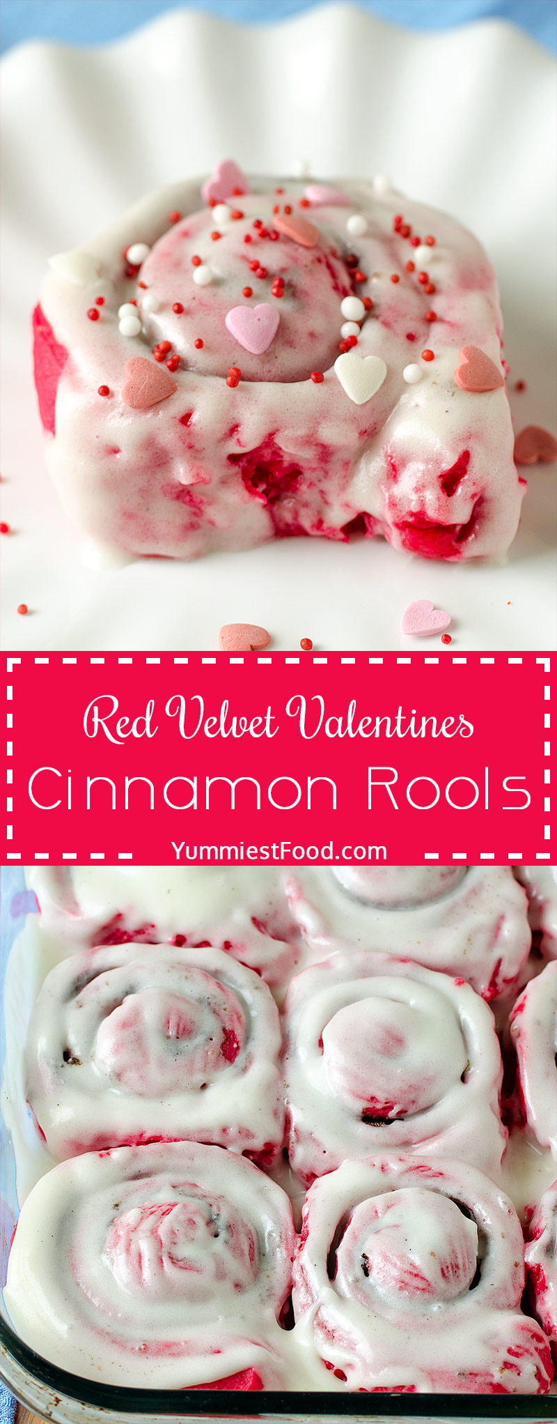 RED VELVET VALENTINES CINNAMON ROOLS – They are filled with cinnamon sugar, topped with cream cheese and sprinkled with love