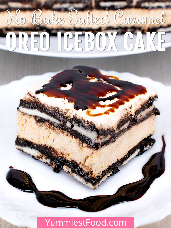 No Bake Salted Caramel Oreo Icebox Cake Recipe