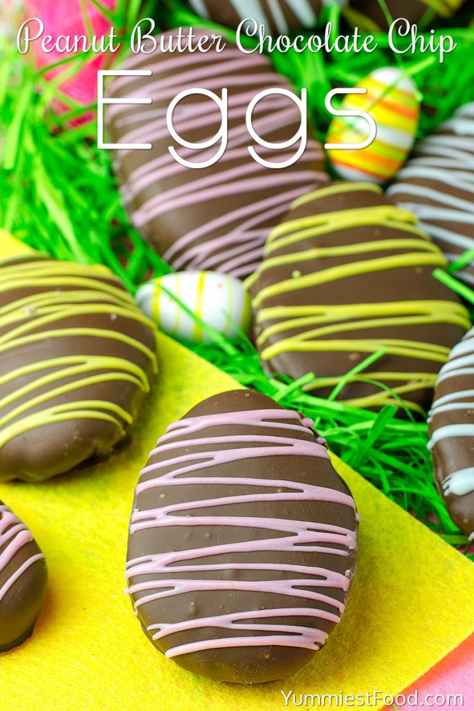 Easter Peanut Butter Chocolate Chip Eggs – Recipe from Yummiest Food ...