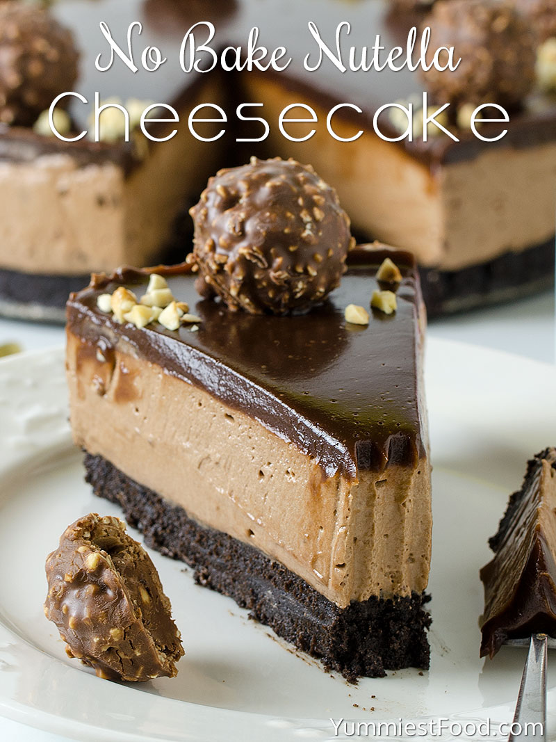 No Bake Nutella Cheesecake – Recipe from Yummiest Food Cookbook