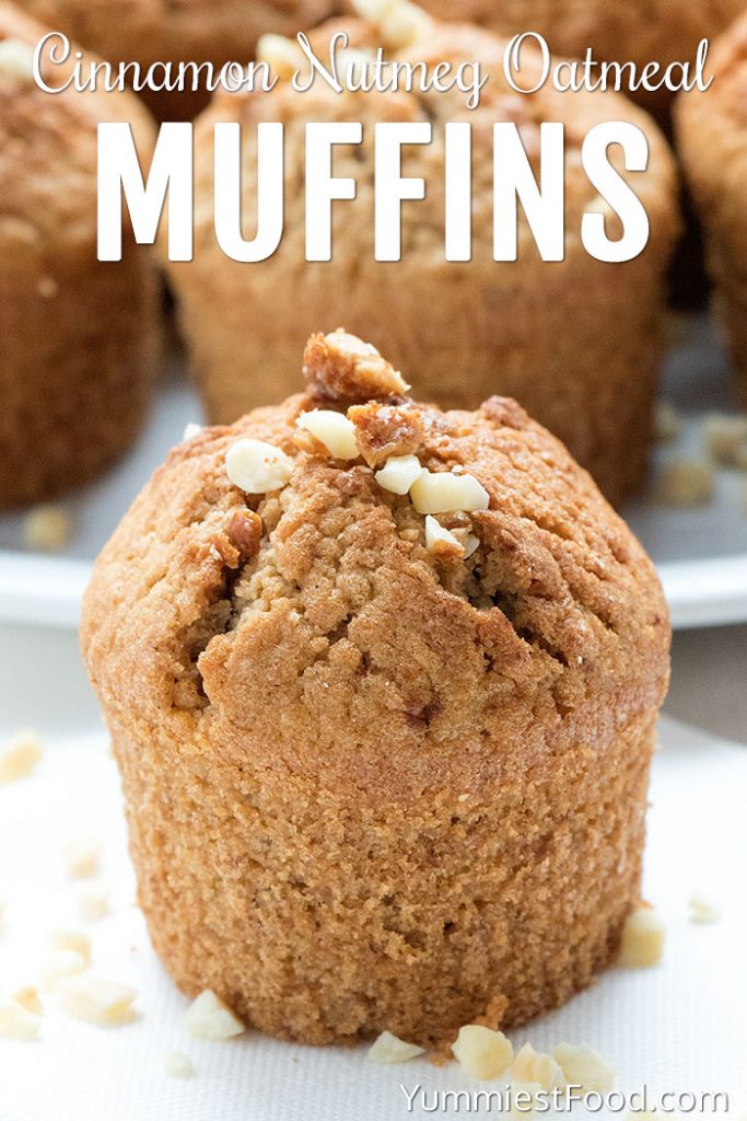 Cinnamon Nutmeg Oatmeal Muffins – Recipe from Yummiest Food Cookbook