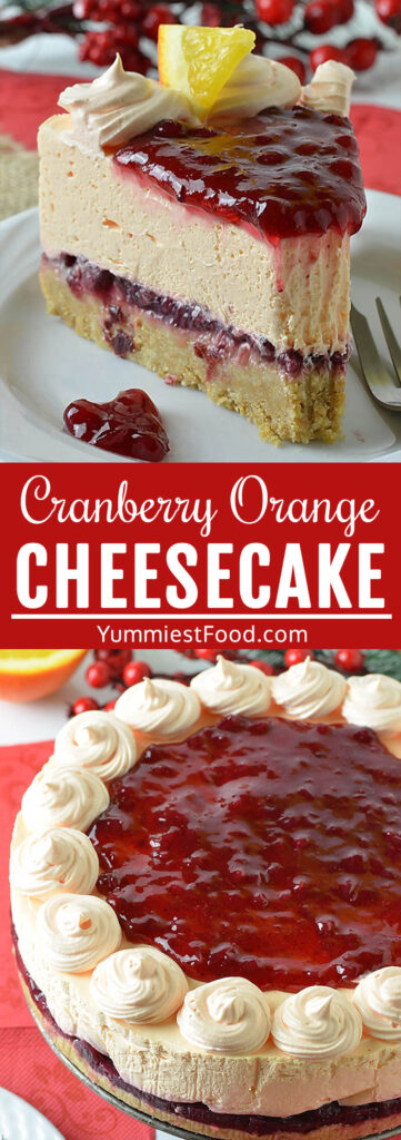 Cranberry Orange Cheesecake – Recipe from Yummiest Food Cookbook