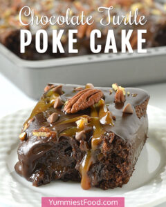 Chocolate Turtle Poke Cake – Recipe from Yummiest Food Cookbook